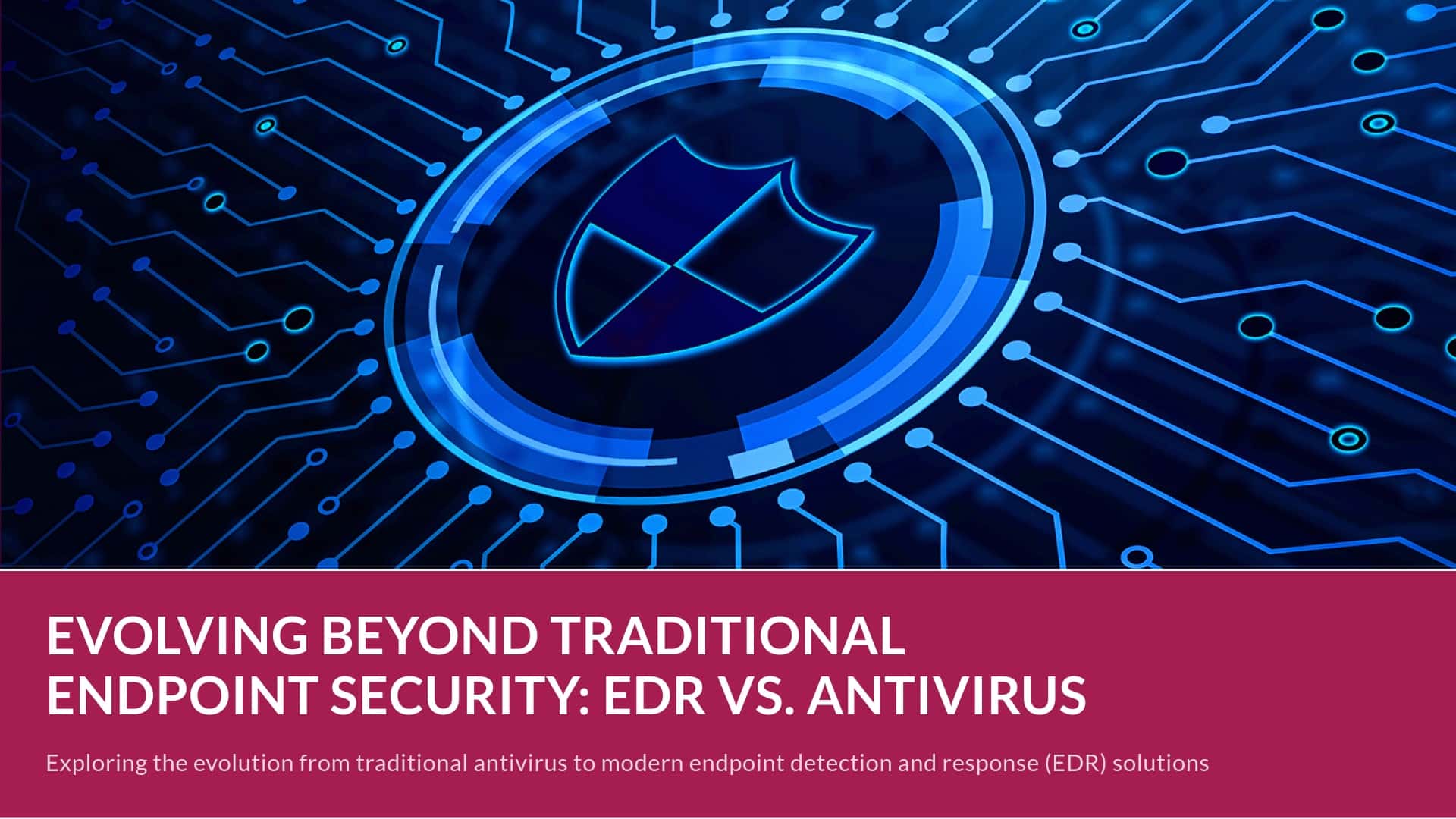 EDR vs Antivirus: Modern Endpoint Security Guide